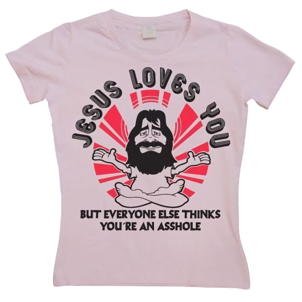 Tokigt Damen Jesus Loves You But Everybody Else Girly T-Shirt SH-5-15106-H11-7