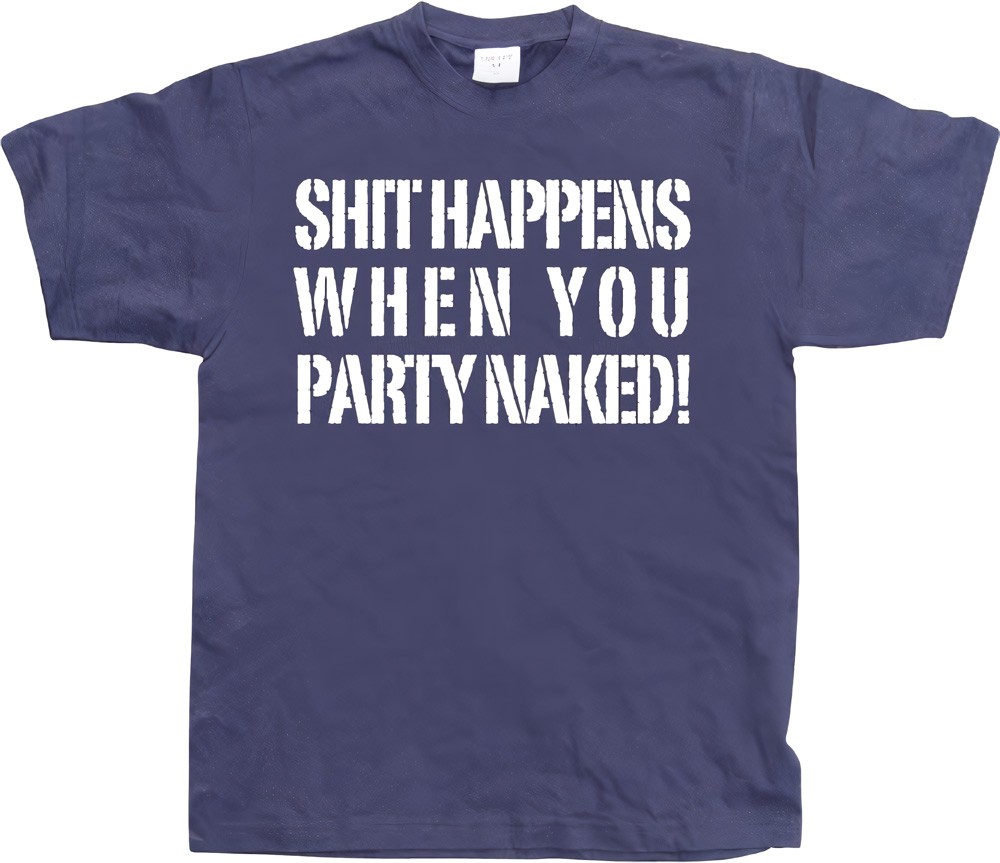 Hybris Shit happens when you party naked! Blau - Herren / Unisex