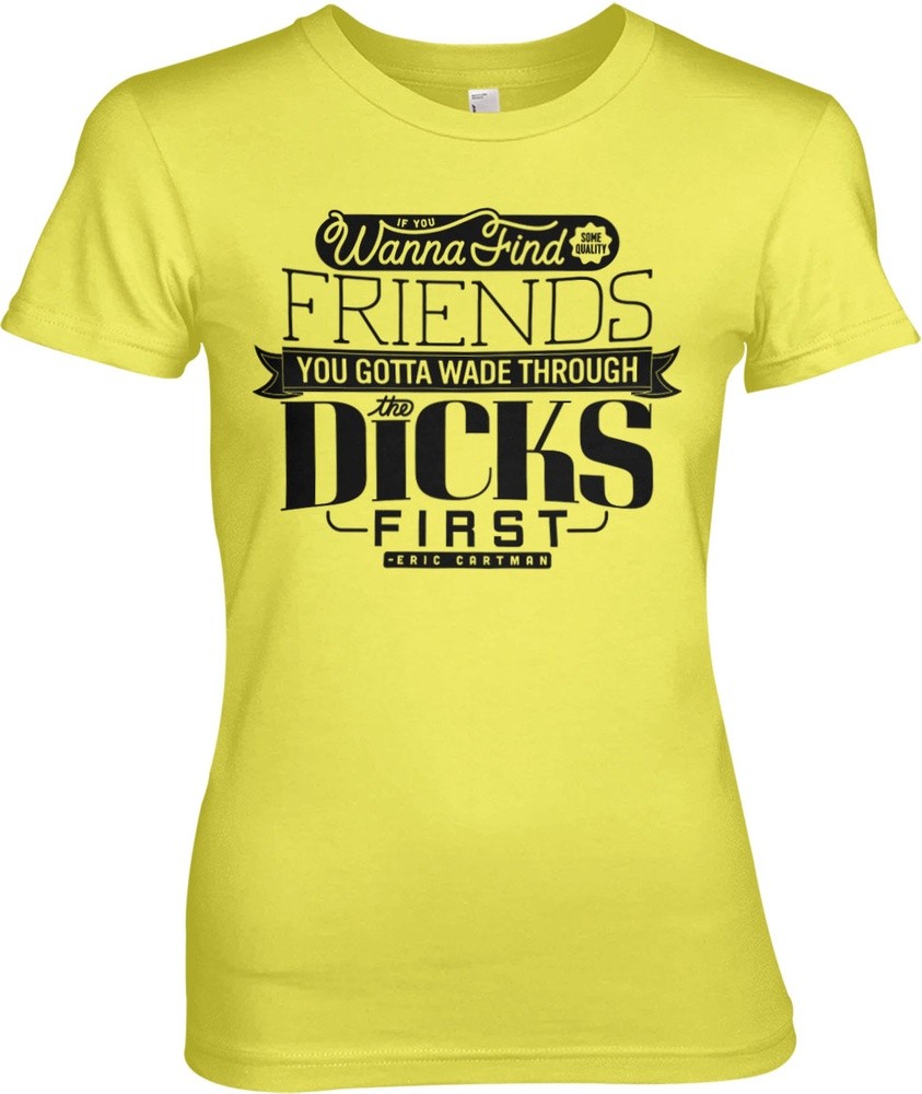 South Park Wade Through The Dicks Girly Tee Damen T-Shirt Gelb - Damen