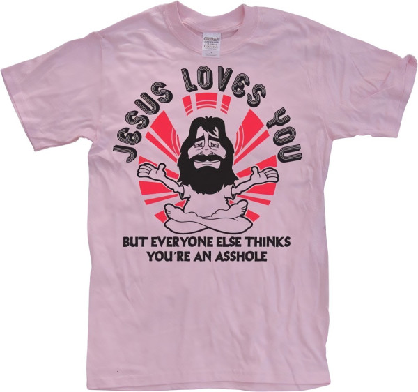 Hybris Jesus Loves You, But Everybody Else... Pink