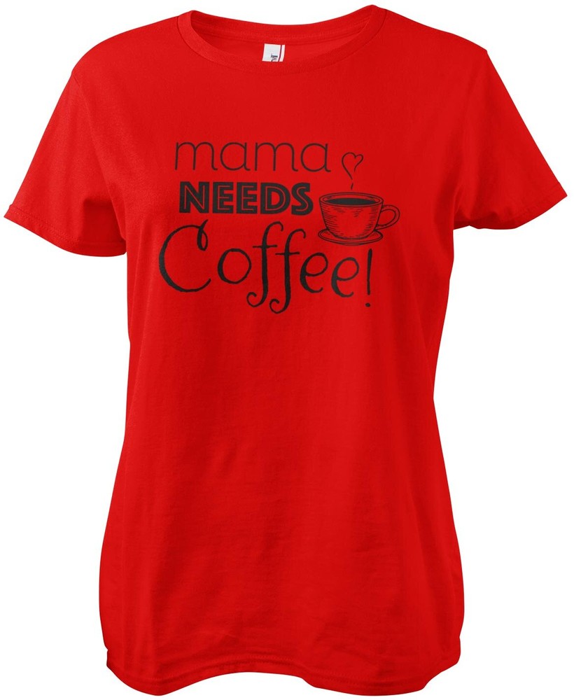 Hybris Mama Needs Coffee! Girly Tee Damen T-Shirt Rot - Damen