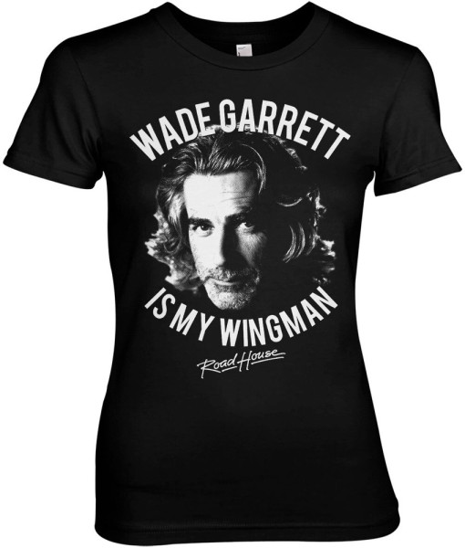 Road House Wade Garrett Is My Wingman Girly Tee Damen T-Shirt Black