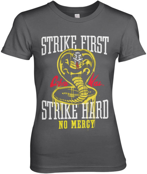 Cobra Kai Strike First Strike Hard No Mercy Girly Tee Damen T-Shirt Dark-Grey