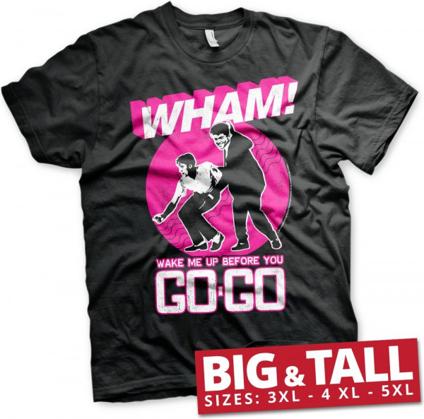 Wham! Wake Me Up Before You Go-Go Big & Tall T-Shirt Black