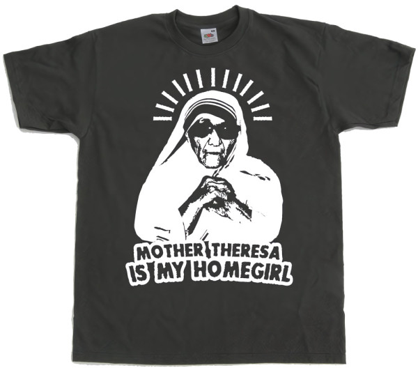 Tokigt Mother Theresa Is My Homegirl T-Shirt SH-1-10754-LFH2-5