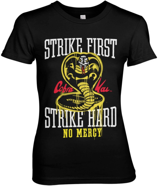 Cobra Kai Strike First Strike Hard No Mercy Girly Tee Damen T-Shirt Black
