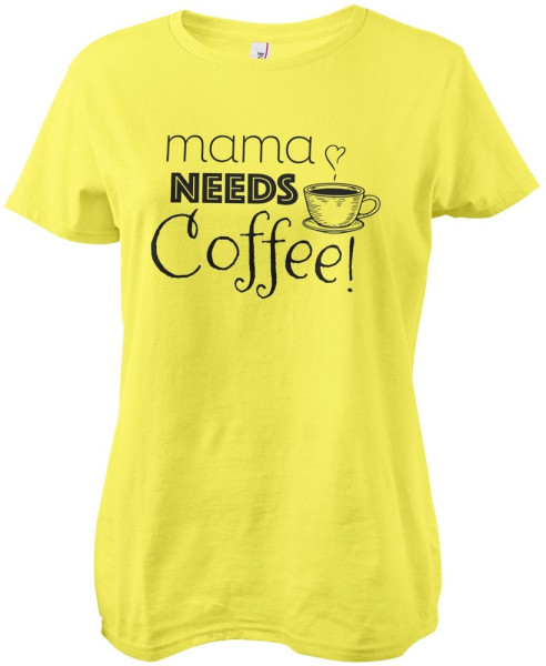 Hybris Mama Needs Coffee! Girly Tee Damen T-Shirt Yellow