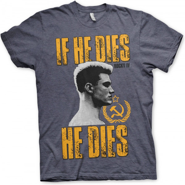 Rocky IV If He Dies, He Dies T-Shirt Navy-Heather