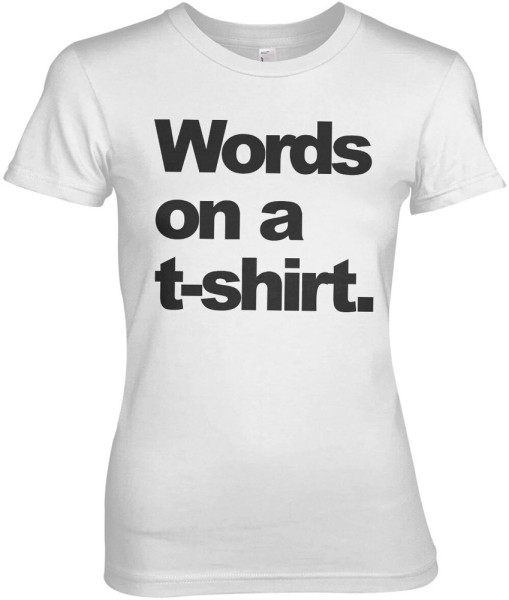 Hybris Words On A T-Shirt Girly Tee Damen T-Shirt White