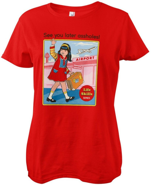 Steven Rhodes See You Later Assholes Girly Tee Damen T-Shirt Red